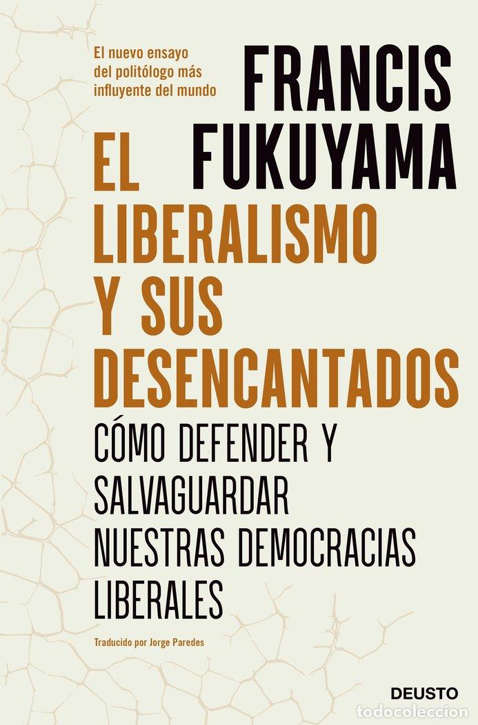 Livres: EL LIBERALISMO Y SUS DESENCANTADOS - FRANCIS FUKUYAMA