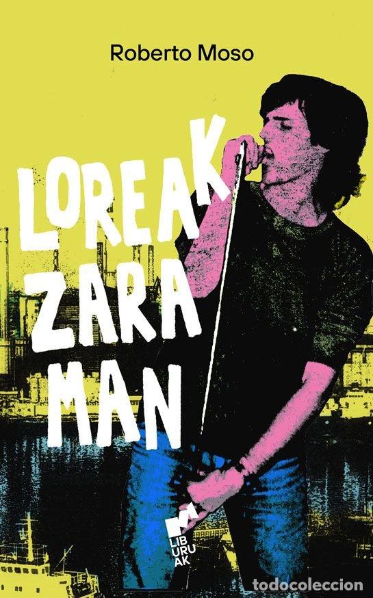 Libros: LOREAK ZARAMAN - MOSO, ROBERTO