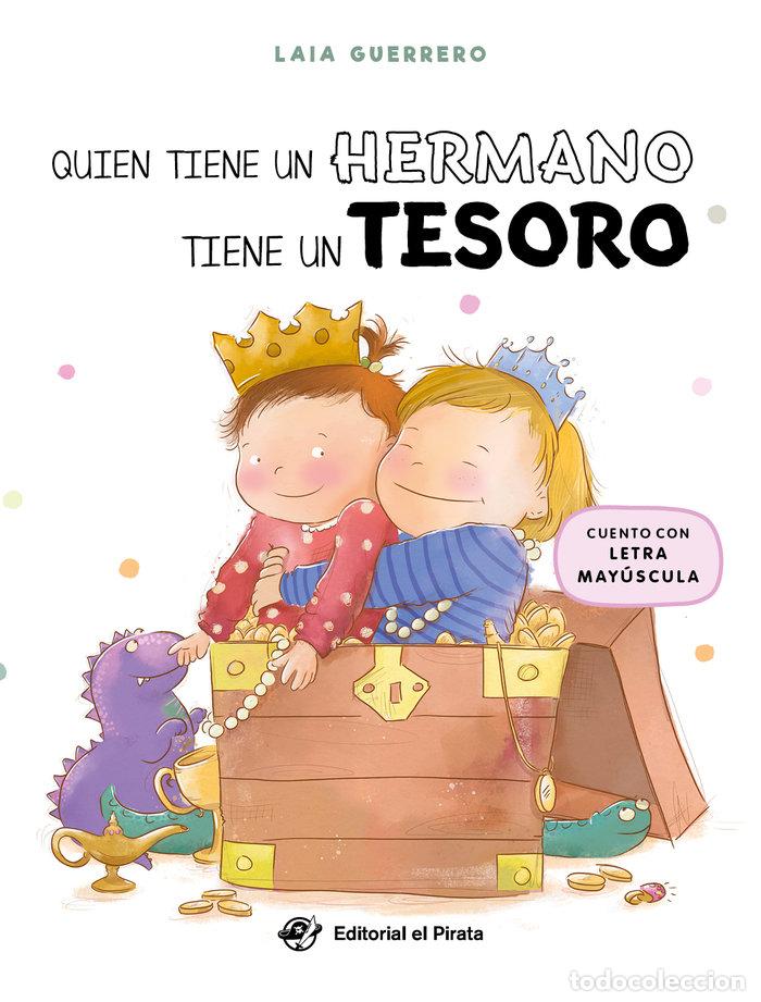 Libros: QUIEN TIENE UN HERMANO TIENE UN TESORO - GUERRERO, LAIA