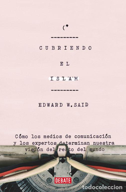 Libros: CUBRIENDO EL ISLAM - EDWARD W. SAID