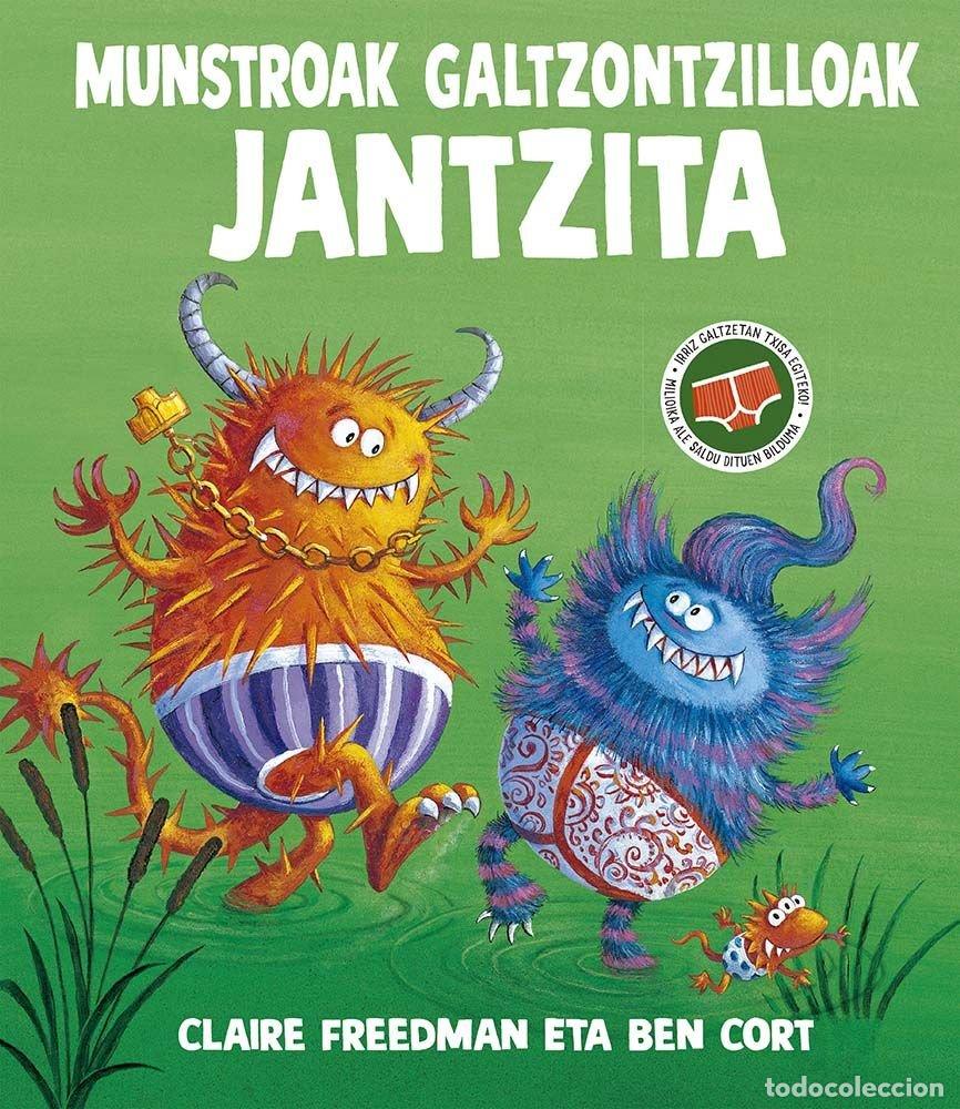 Libros: MUNSTROAK GALTZONTZILLOAK JANTZITA - FREEDMAN, CLAIRE