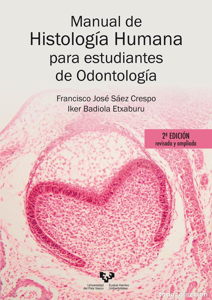 Libros: MANUAL DE HISTOLOGIA HUMANA PARA ESTUDIANTES DE ODONTOLOGIA - SAEZ CRESPO, FRANCISCO JOSE