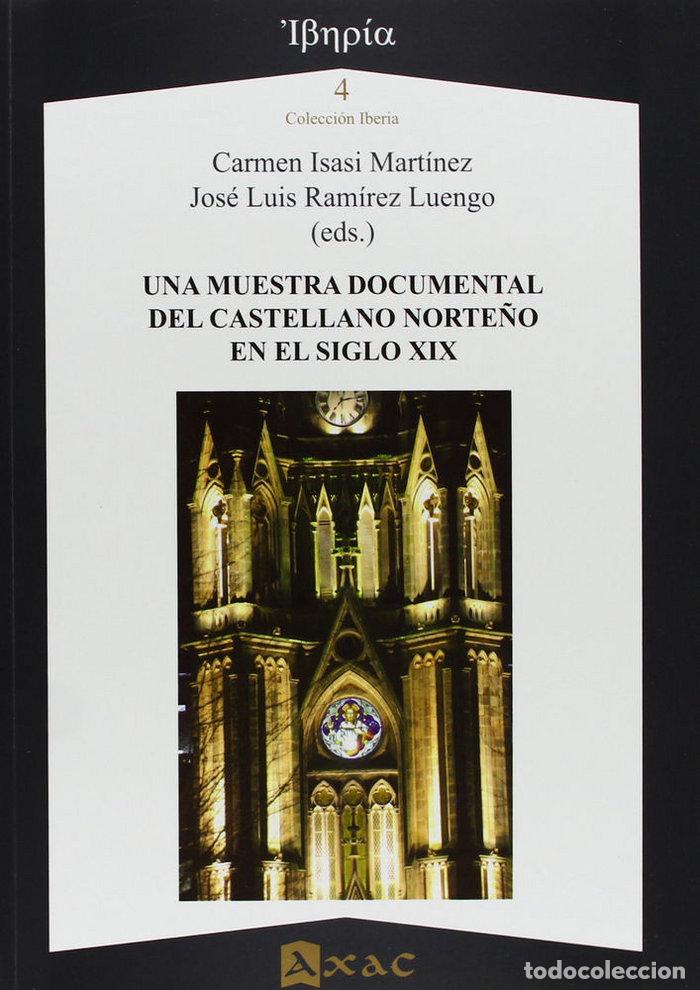 Libri: UNA MUESTRA DOCUMENTAL DEL CASTELLANO NORTE&Ntilde;O EN EL SIGLO X - ISASI MARTINEZ, CARMEN