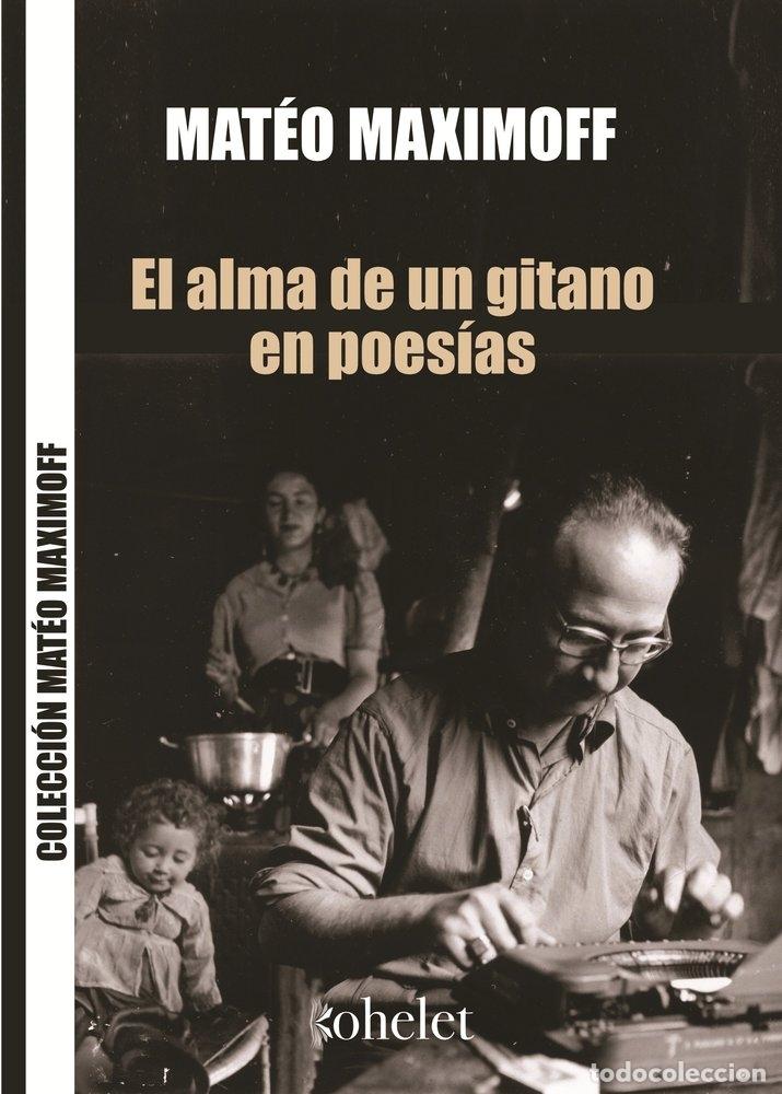 Libri: EL ALMA DE UN GITANO EN POESIAS - MAXIMOFF, MATEO