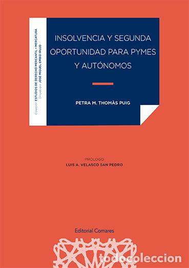 Libros: INSOLVENCIA Y SEGUNDA OPORTUNIDAD PARA PYMES Y AUTONOMOS - PETRA M THOMAS PUIG