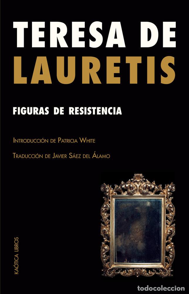 Libros: FIGURAS DE RESISTENCIA - DE LAURETIS, TERESA