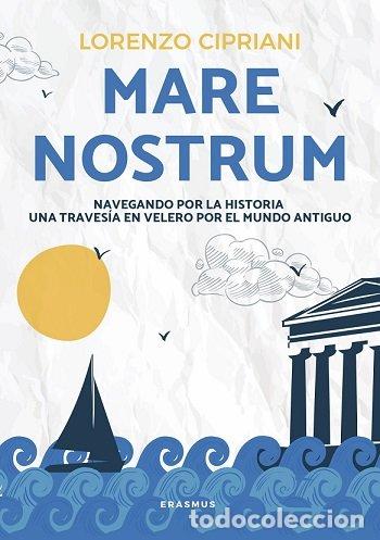Libri: MARE NOSTRUM - CIPRIANI, LORENZO