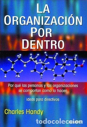 Libri: ORGANIZACION POR DENTRO,LA - HANDY, CHARLES