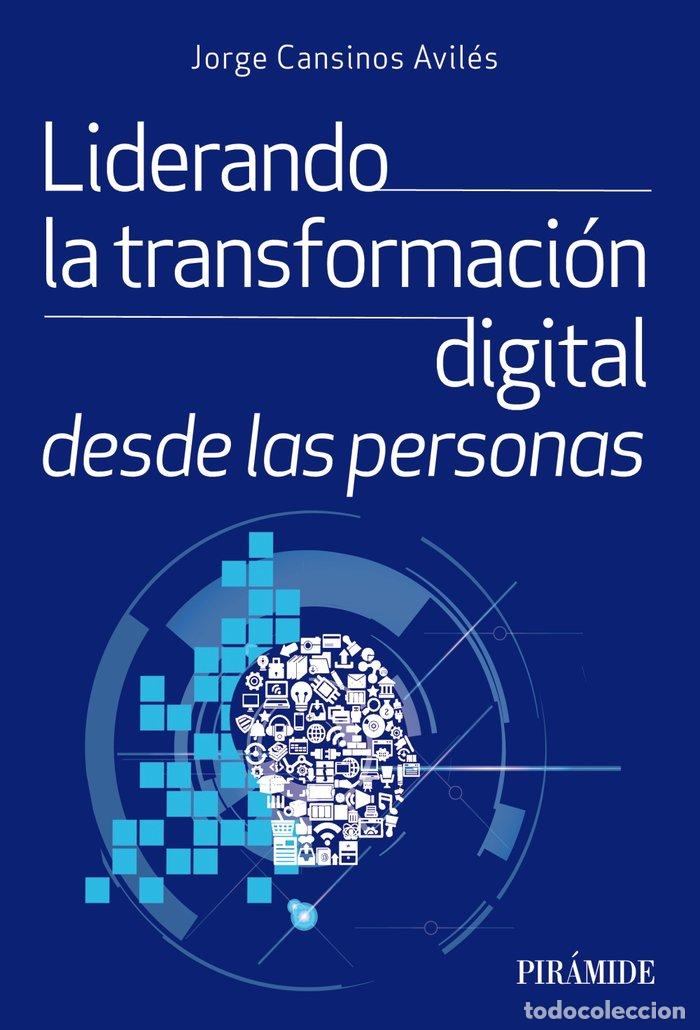 books: LIDERANDO PARA LA TRANSFORMACION DIGITAL DESDE LAS PERSONAS - CANSINOS, JORGE