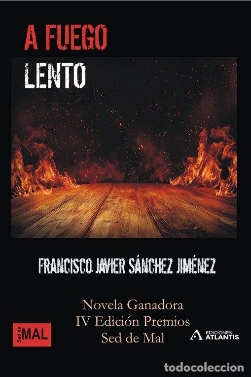 books: A FUEGO LENTO - SANCHEZ JIMENEZ, FRANCISCO JAVIER
