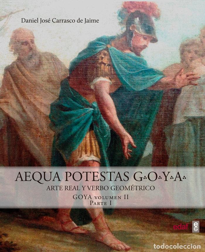 books: GOYA AEQUA POTESTAS PACK 2 TOMOS - CARRASCO DE JAIME, DANIEL JOSE