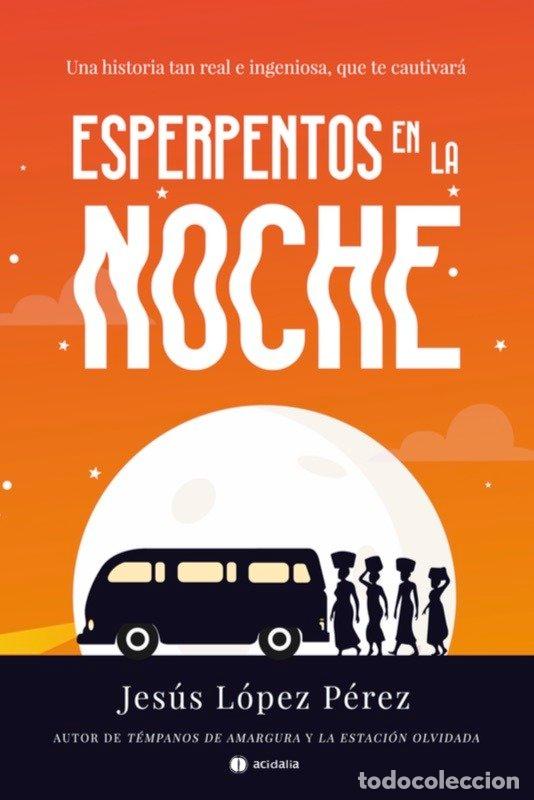 Libri: ESPERPENTOS EN LA NOCHE - LOPEZ PEREZ, JESUS
