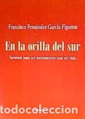 Libri: EN LA ORILLA DEL SUR - FERNANZDEZ GARCIA FIGUERAS, FRANCISCO