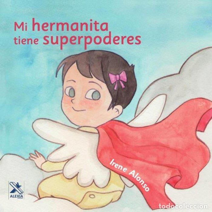 Libri: MI HERMANITA TIENE SUPERPODERES - .