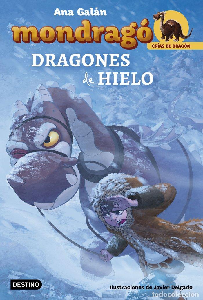 Libri: MONDRAGO 5 DRAGONES DE HIELO - GALAN, ANA