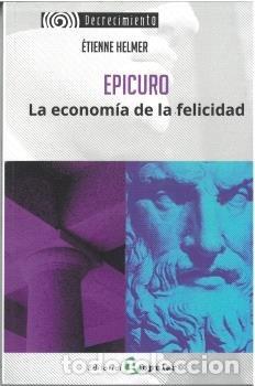 Livres: EPICURO LA ECONOMIA DE LA FELICIDAD - HELMER, ETIENNE