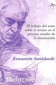 Livres: TRABAJO DEL ACTOR SOBRE SI MISMO ENCARNACION - STANISLAVSKI, KONSTANTIN