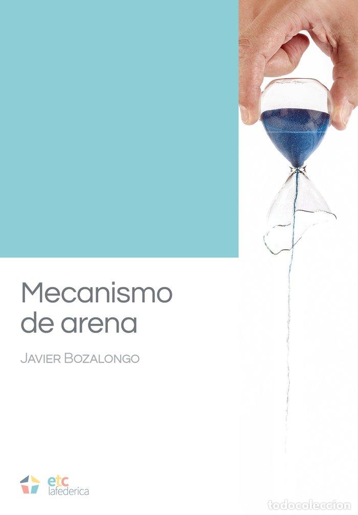 Libri: MECANISMO DE ARENA - BOZALONGO, JAVIER
