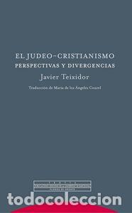 Libros: JUDEO CRISTIANISMO,EL - TEIXIDOR, JAVIER