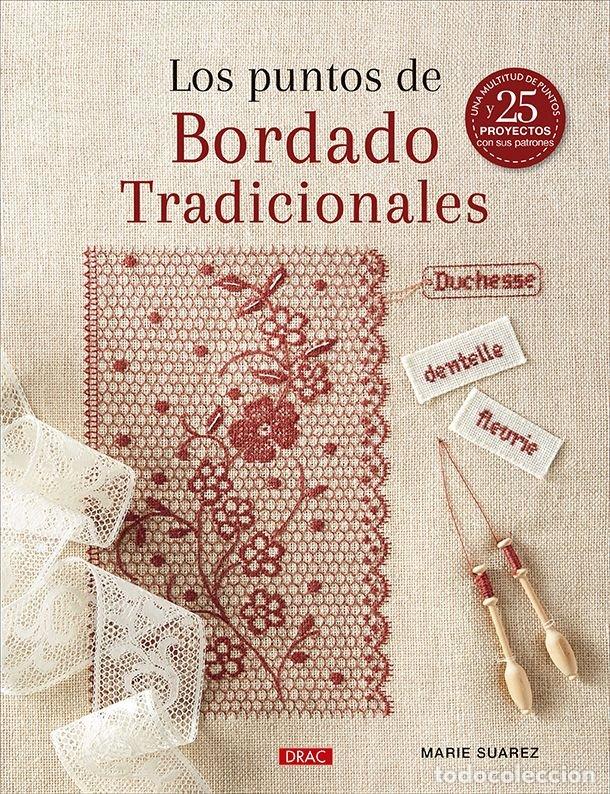 Libros: LOS PUNTOS DE BORDADO TRADICIONALES - MARIE SUAREZ