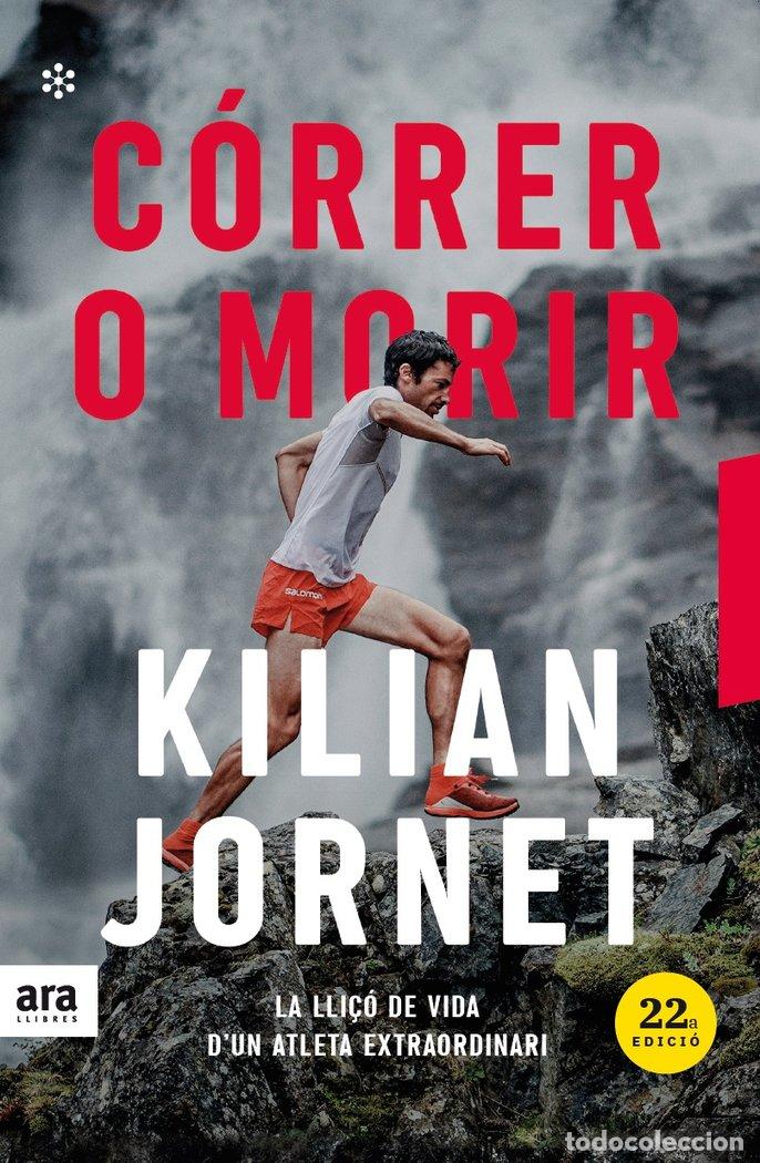 Libros: CORRER O MORIR NE - JORNET, KILIAN
