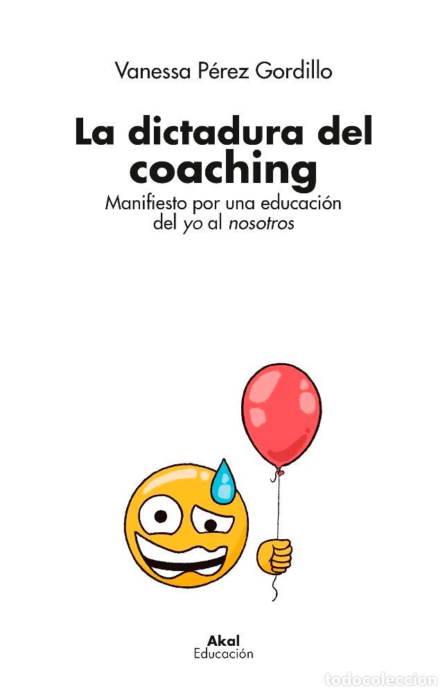 Libros: DICTADURA DEL COACHING,LA - PEREZ GORDILLO, VANESSA