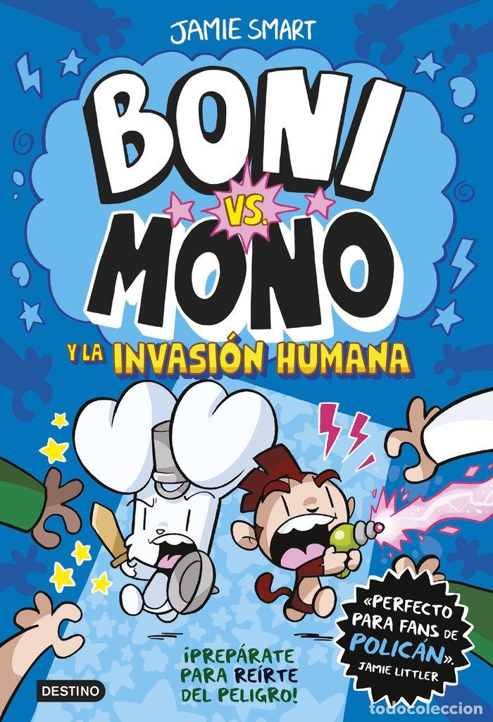 B&uuml;cher: BONI VS MONO 2 BONI VS MONO Y LA INVASION HUMANA - JAMIE SMART
