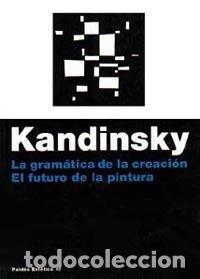 Libri: GRAMATICA CREACION FUTURO PINTURA - KANDINSKY, W.