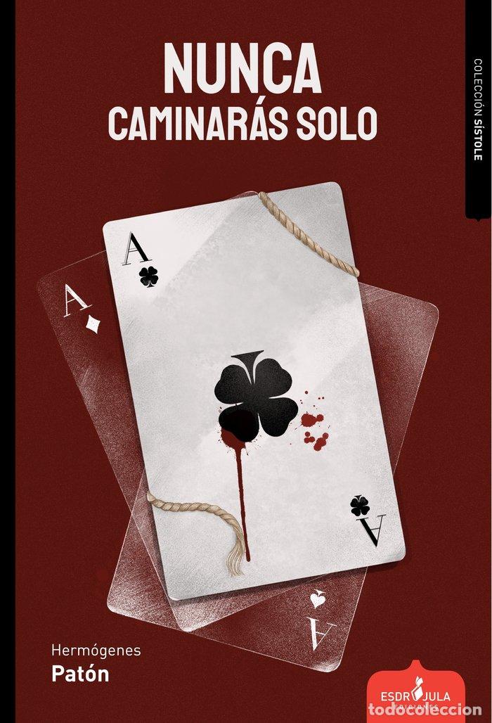 Libros: NUNCA CAMINARAS SOLO - PATON, HERMOGENES