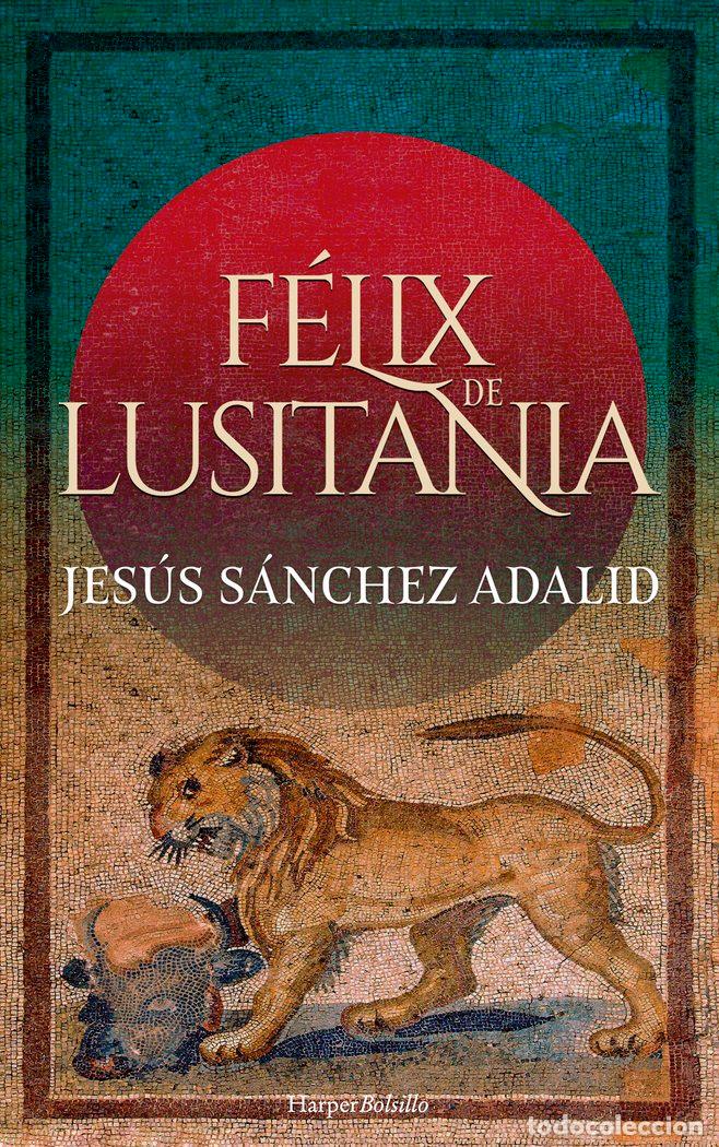 Libri: FELIX DE LUSITANIA - SANCHEZ ADALID, JESUS