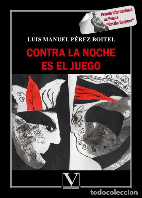 Libri: CONTRA LA NOCHE ES EL JUEGO - PEREZ BOITEL, LUIS MANUEL
