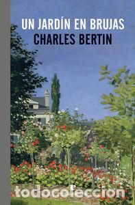 Libri: UN JARDIN EN BRUJAS - BERTIN, CHARLES
