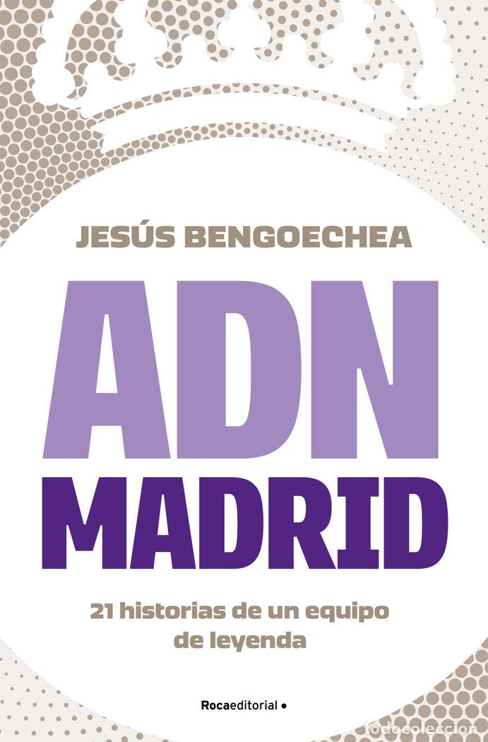 Libros: ADN MADRID - JESUS BENGOECHEA