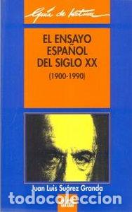 Libros: ENSAYO ESPA&Ntilde;OL SIGLO XX(1900-1990)GL - SAUREZ GRANDA, JUAN LUIS