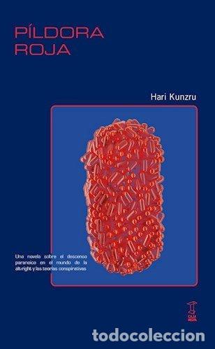 Libros: PILDORA ROJA - HARI KUNZRU