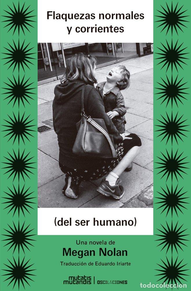 Libros: FLAQUEZAS NORMALES Y CORRIENTES DEL SER HUMANO - NOLAN, MEGAN