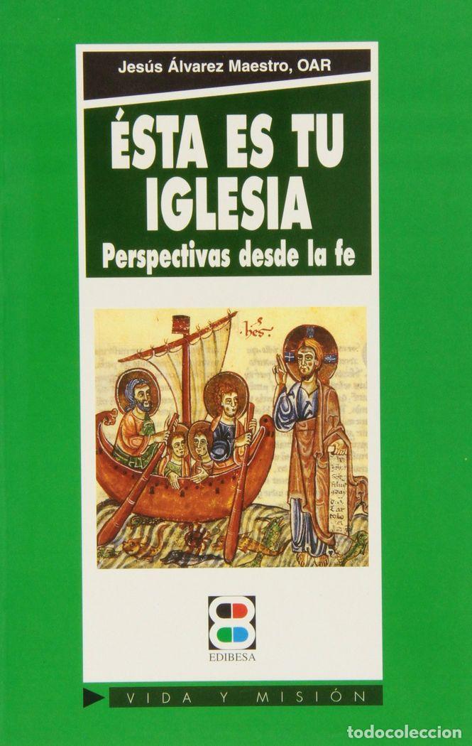 Libros: ESTA ES TU IGLESIA - ALVAREZ MAESTRO, JESUS