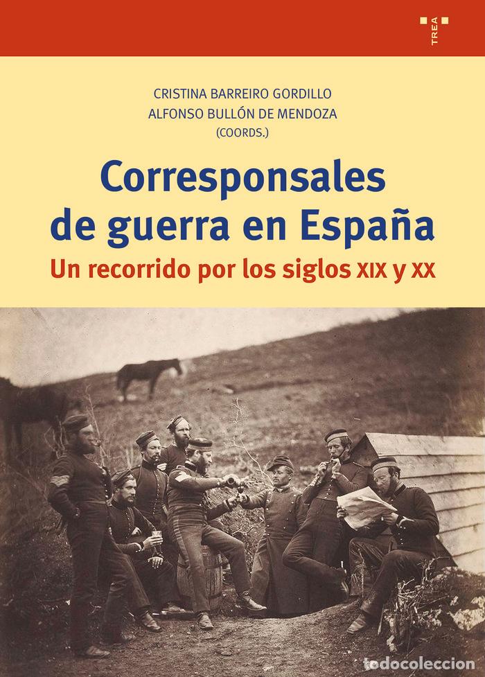 Libros: CORRESPONSALES DE GUERRA EN ESPA&Ntilde;A - BARREIRO GORDILLO, CRISTINA