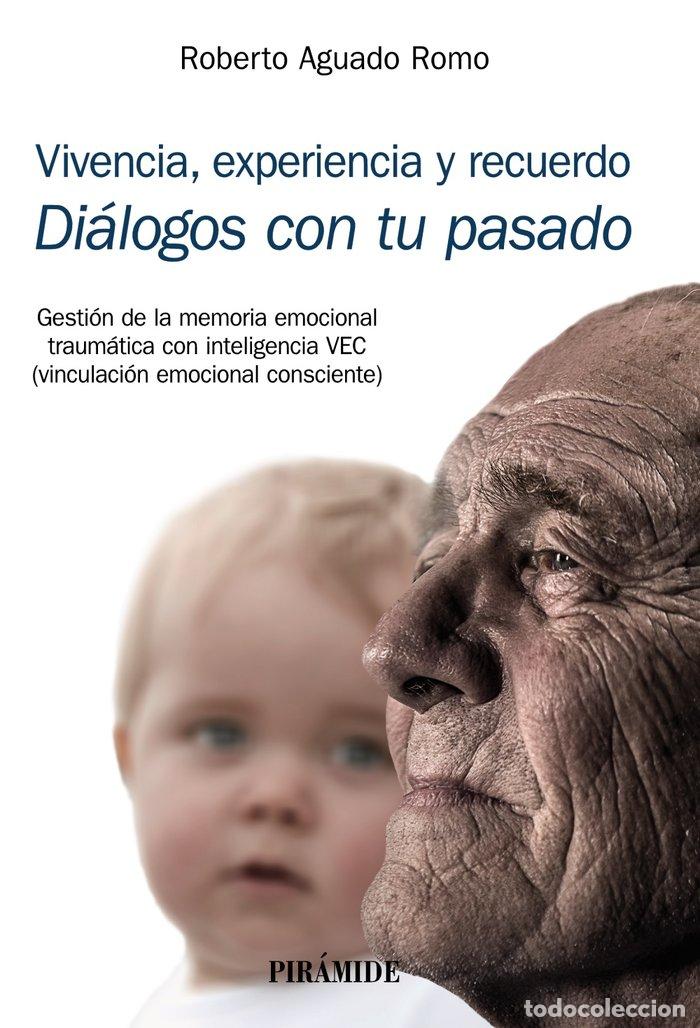 Livres: VIVENCIA EXPERIENCIA Y RECUERDO - AGUADO ROMO, ROBERTO