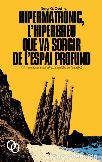 Libri: HIPERMATRONIC, L?HIPERBREU QUE VA SORGIR DE L?ESPAI PROFUND - GARCIA OSET, SERGI
