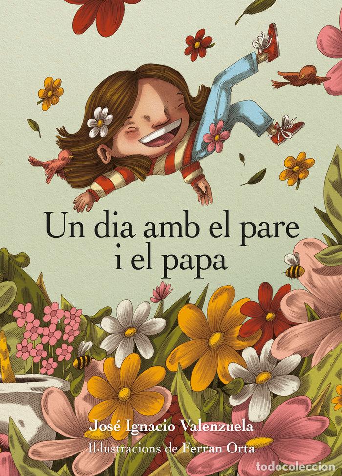 Libri: UN DIA AMB EL PARE I EL PAPA - VALENZUELA, JOSE IGNACIO
