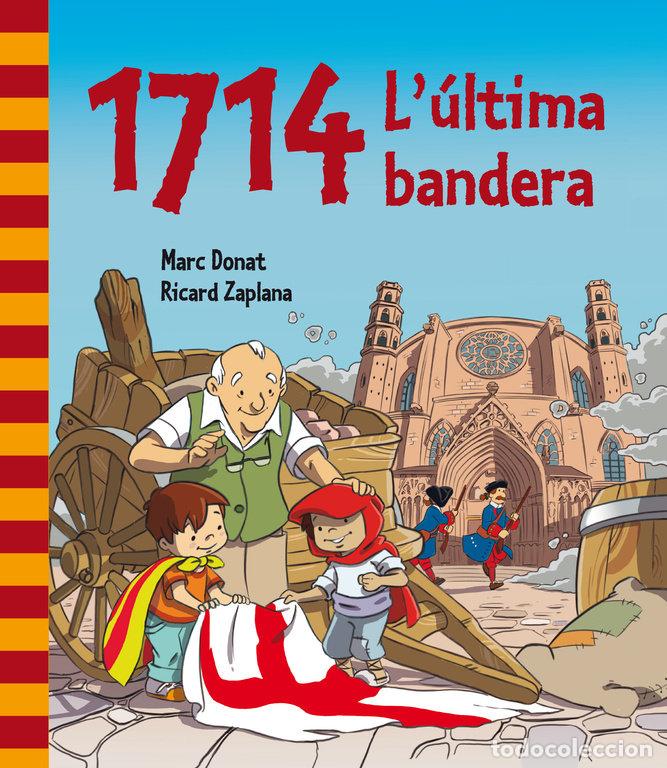 Libri: 1714. L'ULTIMA BANDERA - DONAT, MARC