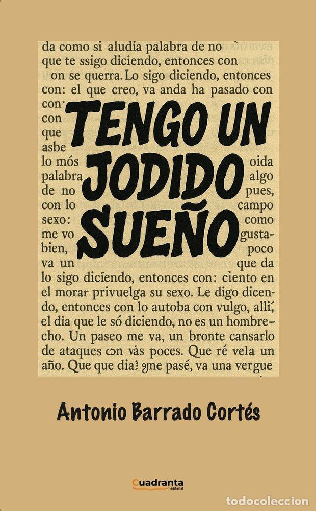 Libri: TENGO UN JODIDO SUE&Ntilde;O - BARRADO CORTES, ANTONIO