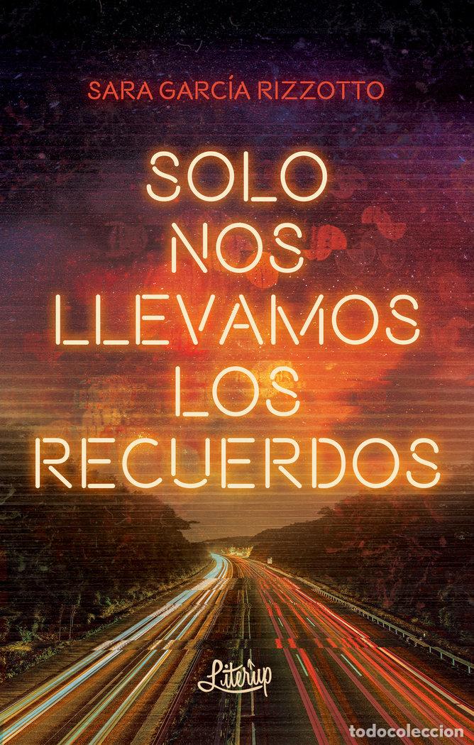 books: SOLO NOS LLEVAMOS LOS RECUERDOS - GARCIA RIZZOTTO, SARA