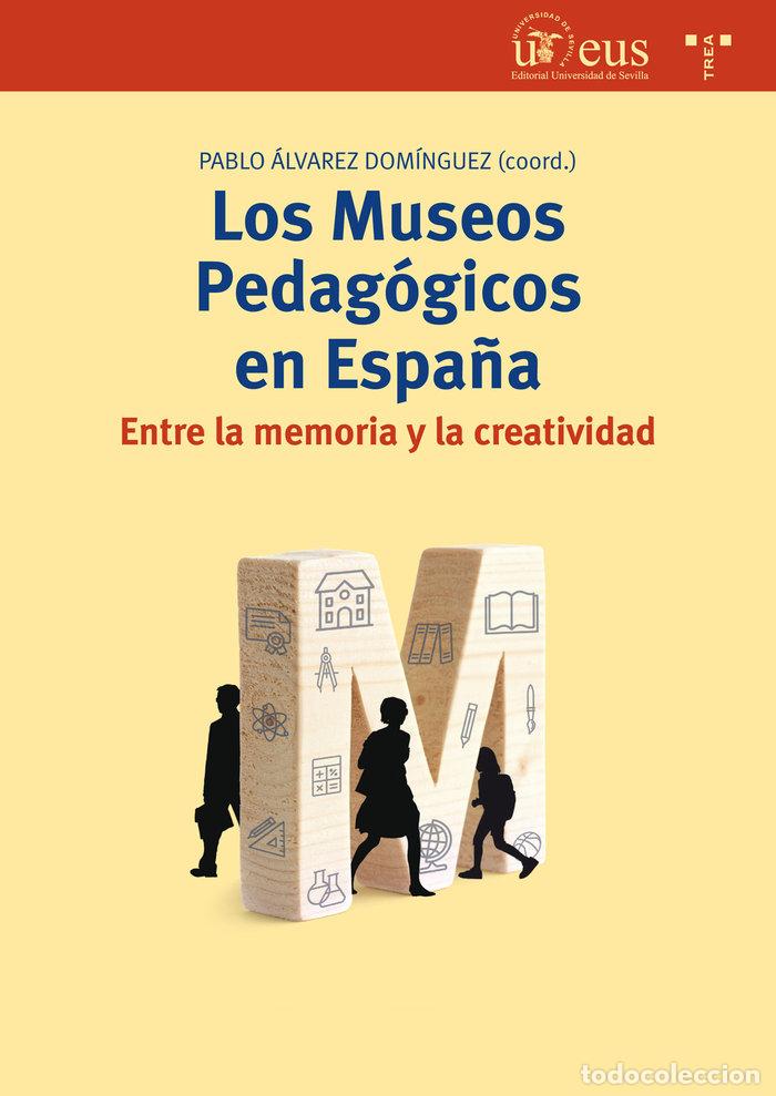 books: MUSEOS PEDAGOGICOS EN ESPA&Ntilde;A,LOS - ALVAREZ DOMINGUEZ, PABLO