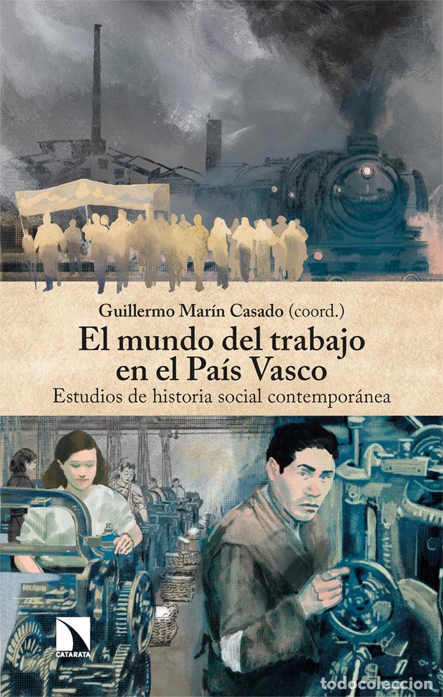 Libros: MUNDO DEL TRABAJO EN EL PAIS VASCO,EL - ALDABALDETREKU DELGAO, JON