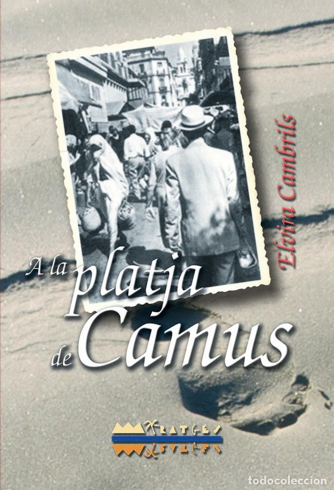 Livros: A LA PLATJA DE CAMUS - CAMBRILS MIRALLES, ELVIRA
