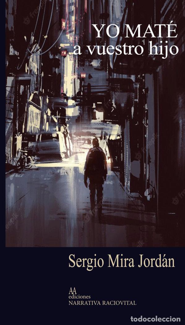 Livros: YO MATE A VUESTRO HIJO - MIRA JORDAN, SERGIO