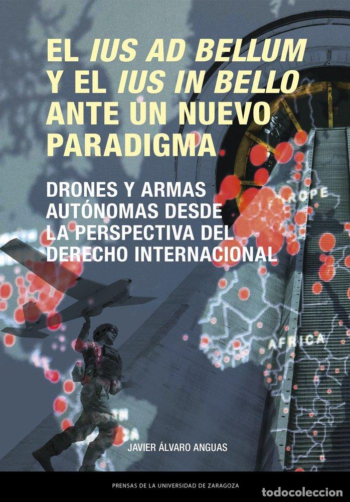 Livros: EL IUS AD BELLUM Y EL IUS IN BELLO ANTE UN NUEVO PARADIGMA. - ALVARO ANGUAS, JAVIER