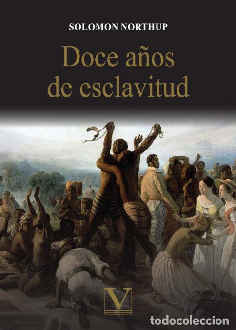 Livros: DOCE A&Ntilde;OS DE ESCLAVITUD - NORTHUP, SOLOMON